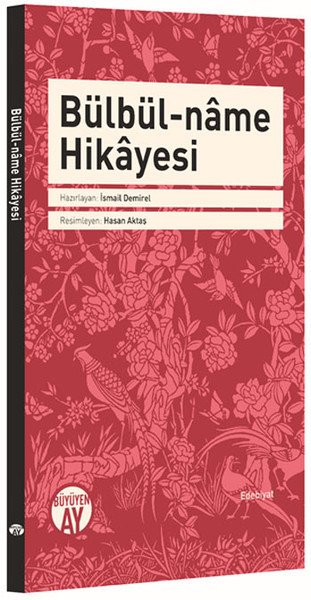 Bülbül-name Hikayesi, İsmail Demirel