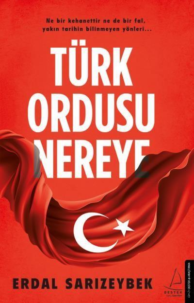 Türk Ordusu Nereye, Erdal Sarızeybek