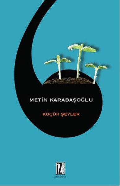 Küçük Şeyler, Metin Karabaşoğlu