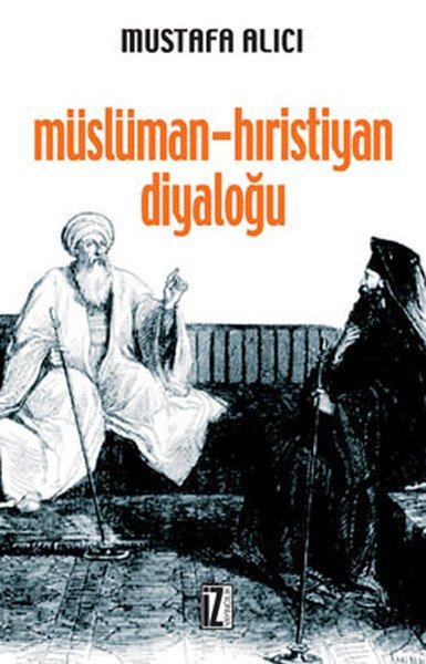 Müslüman Hıristiyan Diyaloğu, Mustafa Alıcı