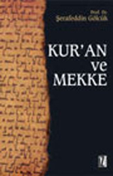 Kuran ve Mekke - Şerafeddin Gölcük