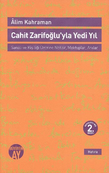 Cahit Zarifoğluyla Yedi Yıl, Alim Kahraman