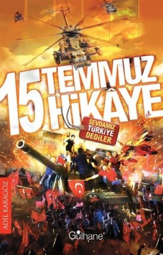 15 Temmuz 15 Hikaye; Sevdamız Türkiye Dediler, Gülhane Yayınları