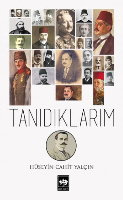 Tanıdıklarım, Hüseyin Cahit Yalçın
