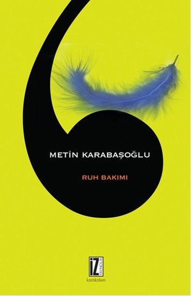 Ruh Bakımı, Metin Karabaşoğlu