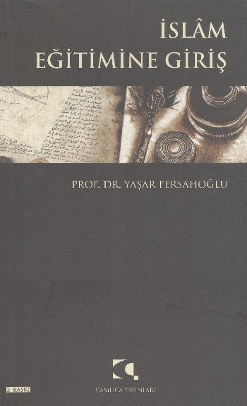İslam Eğitimine Giriş, Yaşar Fersahoğlu