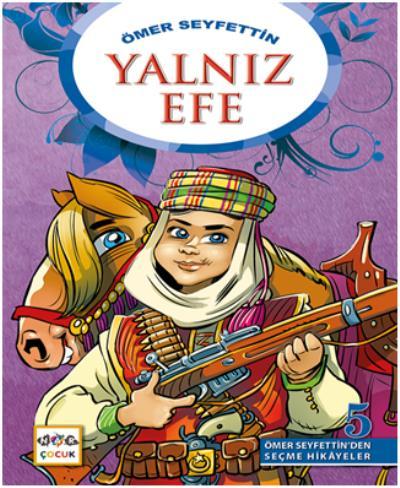 Yalnız Efe - Ömer Seyfettin'den Seçme Hikayeler 5, Nar Yayınları