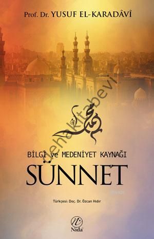 Bilgi Ve Medeniyet Kaynağı Sünnet, Nida Yayıncılık