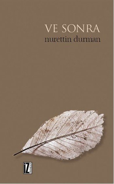 Ve Sonra, Nurettin Durman
