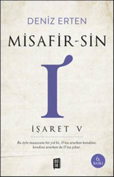 İşaret V - Misafir-Sin I, Deniz Erten