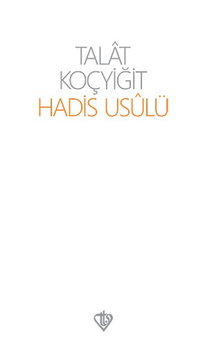 Hadis Usulü, Prof. Dr. Talat Koçyiğit