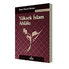 Yüksek İslam Ahlakı, Ömer Nasuhi Bilmen