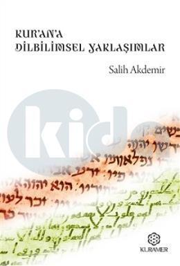 Kur'an'a Dilbilimsel Yaklaşımlar, Salih Akdemir