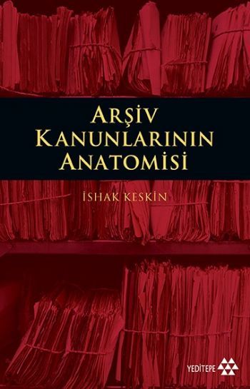 Arşiv Kanunlarının Anatomisi, İshak Keskin