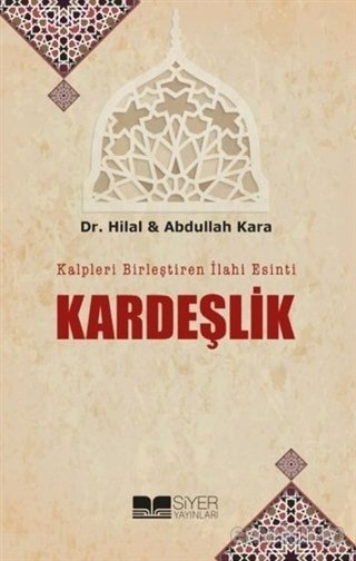 KALPLERİ BİRLEŞTİREN İLAHİ ESİNTİ KARDEŞLİK