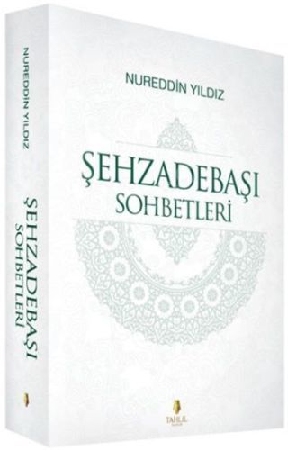Şehzadebaşı Sohbetleri (2 Cilt), Nureddin Yıldız