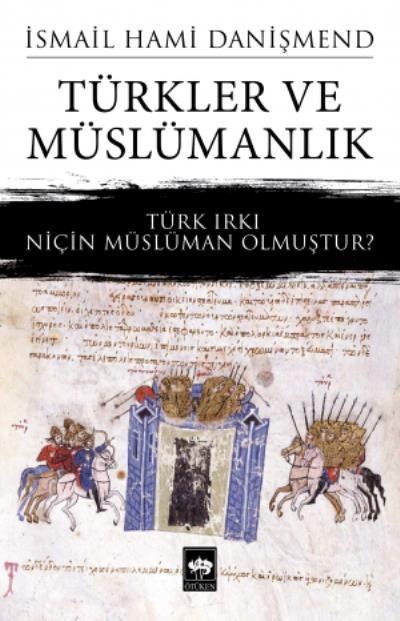 Türkler ve Müslümanlık, İsmail Hami Danişmend