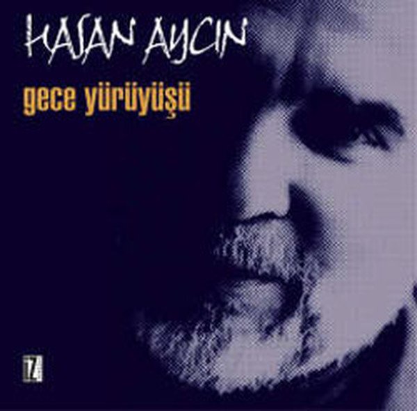 Gece Yürüyüşü - Hasan Aycın
