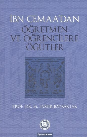 İbn Cemaa'dan Öğretmen Ve Öğrencilere Öğütler