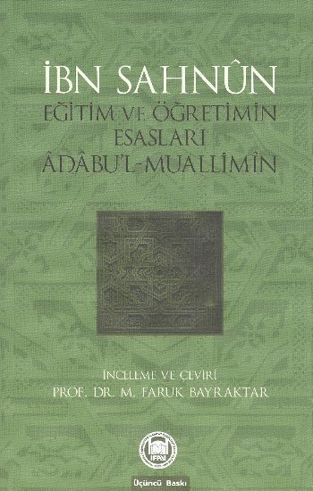 Eğitim Ve Öğretimin Esasları; Âdâbul-Muallimîn