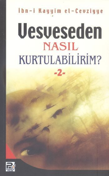 Vesveseden Nasıl Kurtulabilirim 2, İbn Kayyim el-Cevziyye