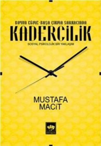 Kadercilik, Mustafa Macit