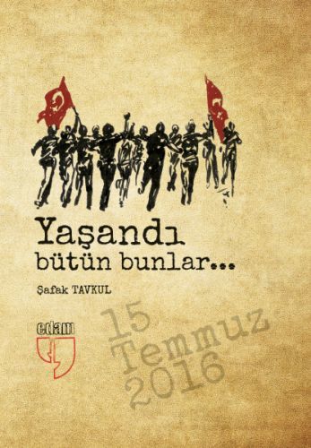 YAŞANDI BÜTÜN BUNLAR...