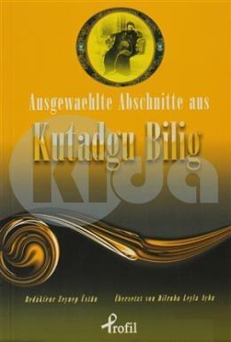Ausgewaehlte Abschnitte Aus Kutadgubilig, Haz: Zeynep Üstün