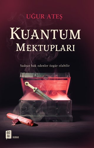 Kuantum Mektupları, Uğur Ateş