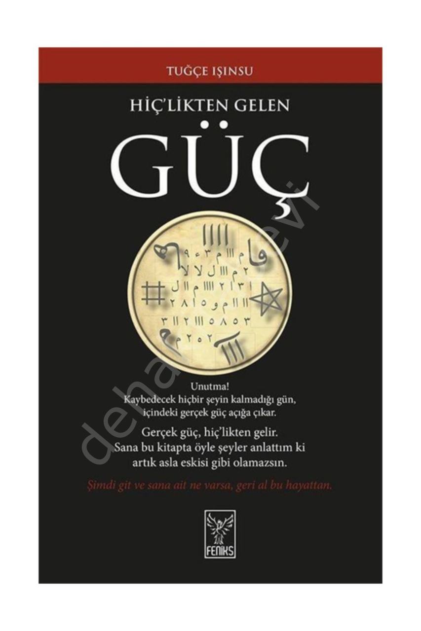 Hiç'likten Gelen Güç, Tuğçe Işınsu, Feniks Kitap