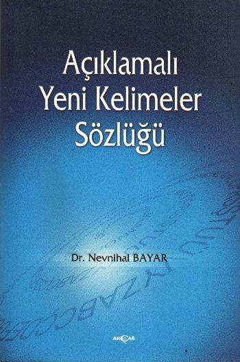 Açıklamalı Yeni Kelimeler Sözlüğü, Nevnihal Bayar