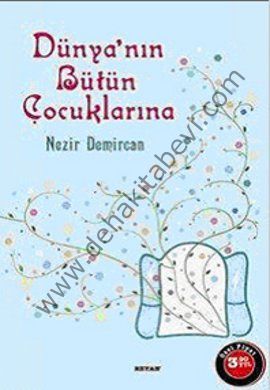 Dünyanın Bütün Çocuklarına, Nezir Demircan