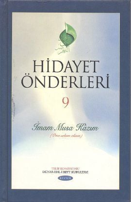 Hidayet Önderleri 9 - İmam Musa Kazım, Kolektif, Kevser Yayınları