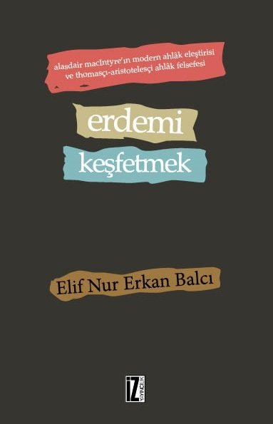 Erdemi Keşfetmek, Elif Nur Erkan Balcı