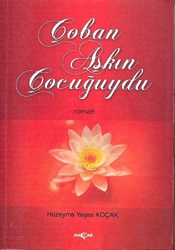 Çoban Aşkın Çocuğuydu, Hüzeyme Yeşim Koçak