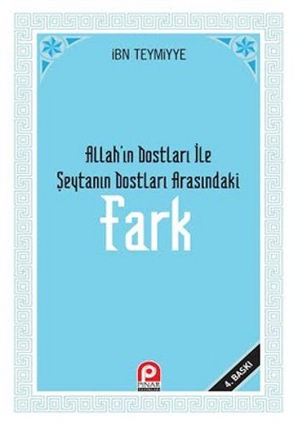 Fark; Allah´ın Dostları ile Şeytan´ın Dostları Arasındaki Fark