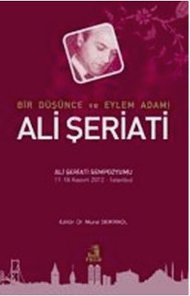 Bir Düşünce ve Eylem Adamı Ali Şeriati, Murat Demirkol