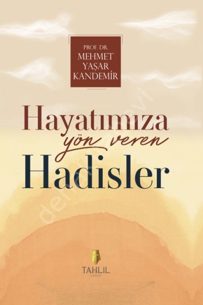 Hayatımıza Yön Veren Hadisler, Mehmet Yaşar Kandemir