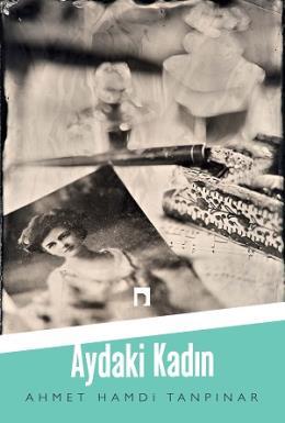 Aydaki Kadın, Ahmet Hamdi Tanpınar