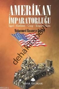 Amerikan İmparatorluğu; İşgal, Katliam, Gasp, Emperyalizm
