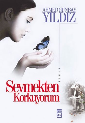 Sevmekten Korkuyorum