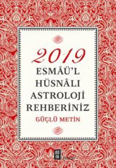 2019 Esmâü'l Hüsnâlı Astroloji Rehberiniz, Güçlü Metin