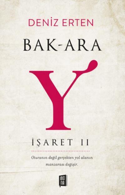 İşaret II - Bak-Ara Y, Deniz Erten