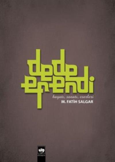 Dede Efendi, M. Fatih Salgar