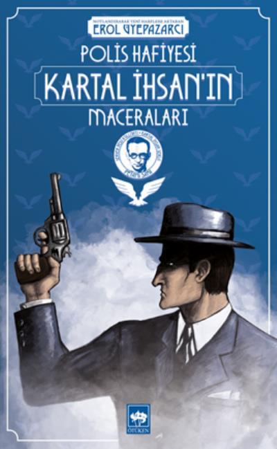 Polis Hafiyesi Kartal İhsan'ın Maceraları, Server Bedi, Peyami Safa