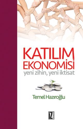 Katılım Ekonomisi, Temel Hazıroğlu
