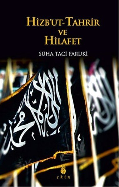 Hizbut Tahrir Ve Hilafet, Süha Taci Faruki