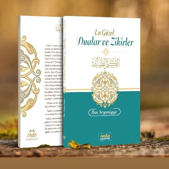 En Güzel Dualar ve Zikirler, İbn Teymiyye