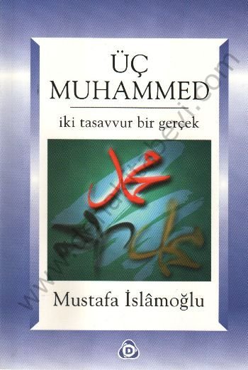 Üç Muhammed, Mustafa İslamoğlu, Düşün Yayıncılık
