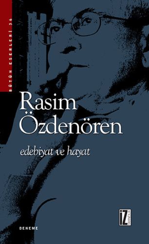 Edebiyat ve Hayat, Rasim Özdenören